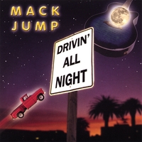 Mack Jump : Drivin' All Night