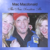 Mac Macdonald : The New Sensitive Me