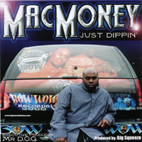 MAC MONEY: Just Dippin