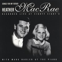 Heather Mac Rae : Songs for My Father
