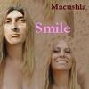 MACUSHLA: Smile