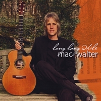 Mac Walter : Long Long While