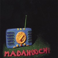 Madahoochi : In Fantastic Stereo