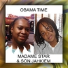 MADAME STAR: Obama Time