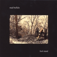 Mad Buffalo : Fool Stand