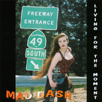Mad Dash : Living for the Moment