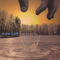 MADD FLOW: Dawn Of A New Day