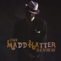 The Madd Hatter Review : It's A Madd Madd World