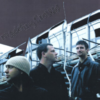 Madding Crowd : Madding Crowd
