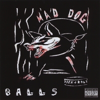 Mad Dog : Balls