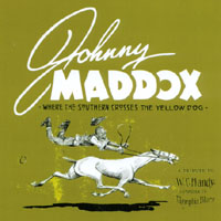 Johnny Maddox : Where The Southern Crosses The Yellow Dog