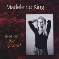 MADELEINE KING: Feet On The Ground