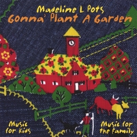 Madeline L Pots : Gonna' Plant A Garden