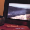 STEVE MADEWELL: Arrow Creek