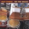 MAD FINDER (DAVID RALICKE): Hit The Grass