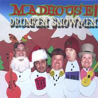 MADHOUSE!: Drunken Snowmen
