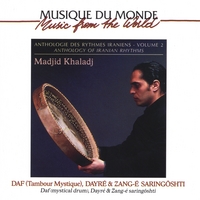 MADJID KHALADJ: Anthology of Iranian Rhythms, volume 2, daf (mystical drum), dayré & zang-e saringôshti