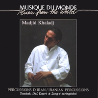 Madjid Khaladj : Iranian Percussions