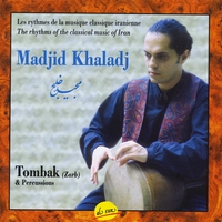 Madjid Khaladj : Tombak & Percussion