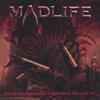 MADLIFE: Music As Harsh As The World We Live In