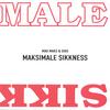 MAD MAKS & SIKK: Maksimale Sikkness
