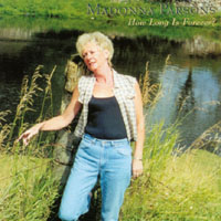 Madonna Parsons : How long is forever?