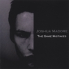JOSHUA MADORE: The Same Mistakes