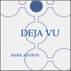 MARK ADORNI: Deja Vu