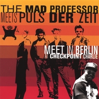 MAD PROFESSOR: Meets Puls Der Zeit