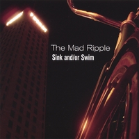 THE MAD RIPPLE: Sink and/or Swim