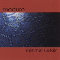 MADURO: Shimmer Sustain