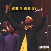 Mark Allen Felton : A Blessing