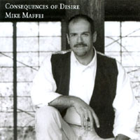 MIKE MAFFEI: Consequences of Desire