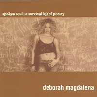 Deborah Magdalena : Spoken Soul: A Survival Kit Of Poetry