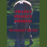 MAGELLANMUSIC: Phanus Phallus Phobias - Greatest Sh!ts!