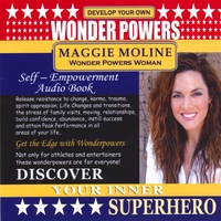 MAGGIE MOLINE: Wonderpowers: Discover Your Inner Superhero