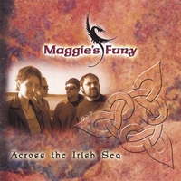 Maggie's Fury : Across The Irish Sea