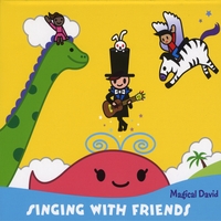 MAGICAL DAVID: Singing With Friends