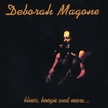 DEBORAH MAGONE: Blues, Boogie, & More..........