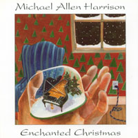 Michael Allen Harrison : Enchanted Christmas