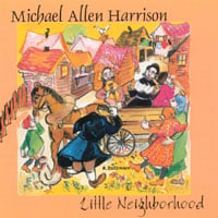Michael Allen Harrison : Little Neighborhood