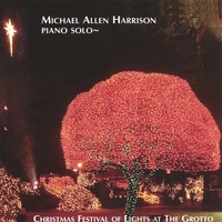 MICHAEL ALLEN HARRISON: Christmas Festival of Lights at the Grotto