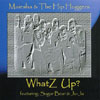 MAIESHA & THE HIP HUGGERS: Whatz Up?
