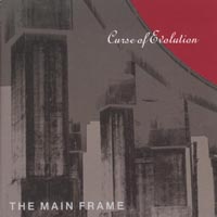 THE MAIN FRAME: Curse of Evolution
