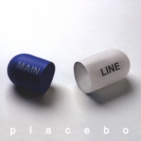 Mainline : Placebo