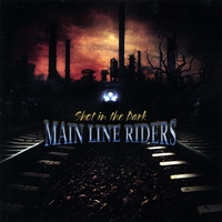 MAIN LINE RIDERS: Shot In the Dark