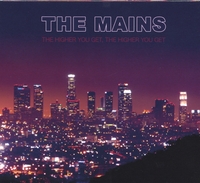 THE MAINS: The Higher You Get, The Higher You Get