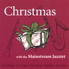 THE MAINSTREAM JAZZTET: Christmas with the Mainstream Jazztet