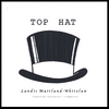 LANDIS MAITLAND-WHITELAW: Top Hat