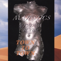 Majestics Rhythm Revue : Town To Town